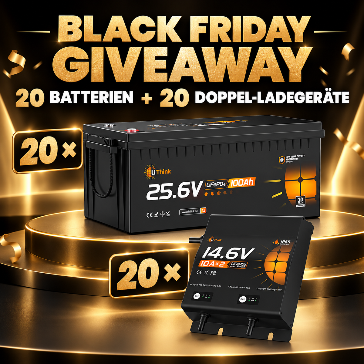 Black Friday Giveaway: 20 LiThink 24V 100Ah Batterien und 20 12V 10A Doppel-Ladegeräte